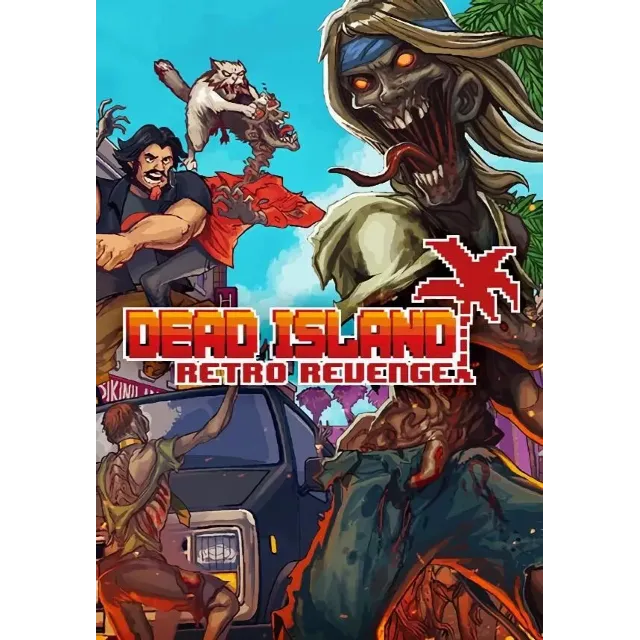Dead Island: Retro Revenge (Steam/RU+CIS)
