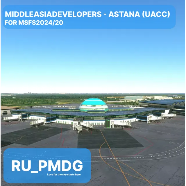 ASTANA INTL AIRPORT (UACC) for MSFS20/24
