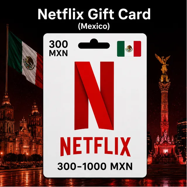 Netflix Gift Card (Мексика) 300–1000 MXN | Код пополнения