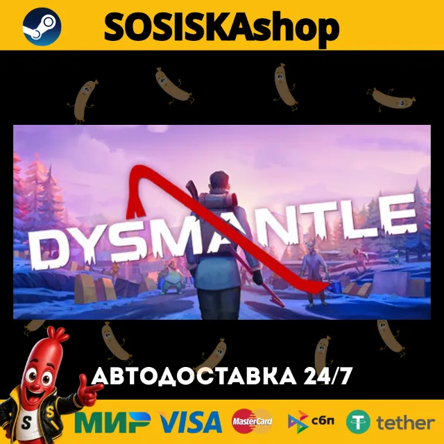 DYSMANTLE + ВЫБОР РЕГИОНА STEAM