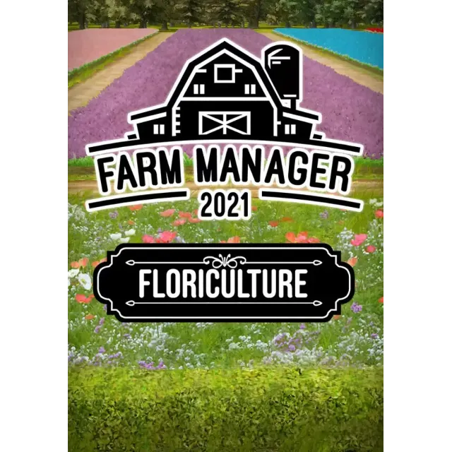 Farm Manager 2021 - Floriculture DLC (Steam/RU+CIS)