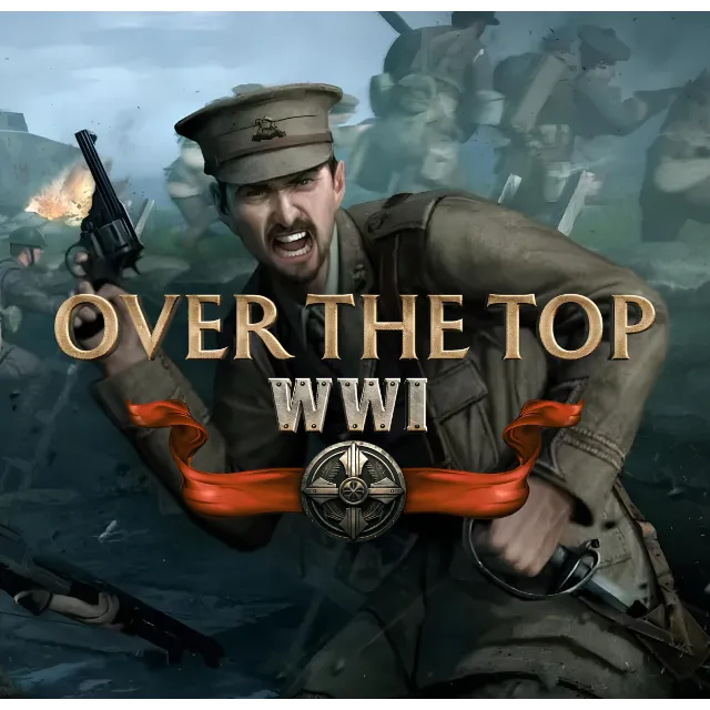 🔥🔥 Over The Top: WWI /Steam Ключ / РФ+СНГ