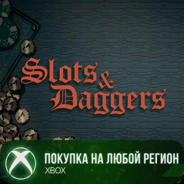 Slots &amp; Daggers XBOX На Любой Регион