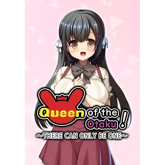 Queen of the Otaku: THERE CAN ONLY BE ONE (Steam/WW)