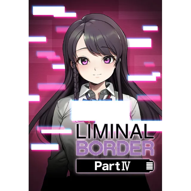 Liminal Border Part IV (Steam/WW)