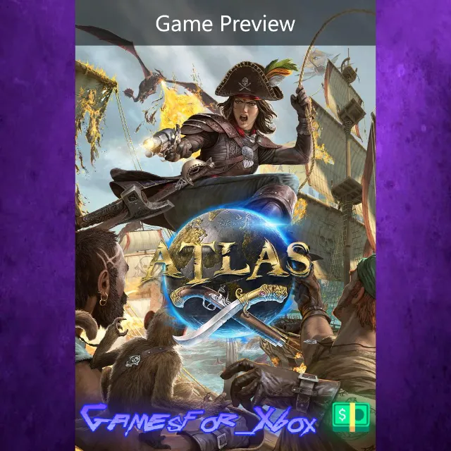 ☀️ATLAS Game Preview XBOX