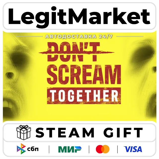 DON'T SCREAM TOGETHER / Steam АВТО / РУ + МИР
