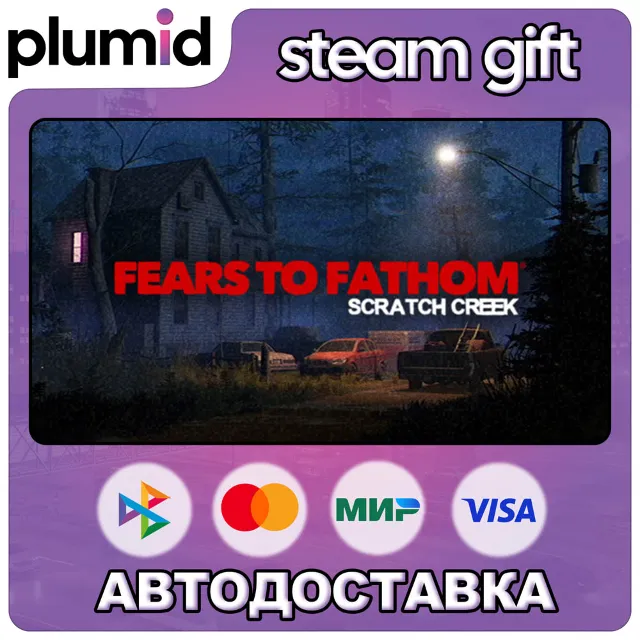 Fears to Fathom - Scratch Creek Steam Gift / Россия + МИР / АВТО