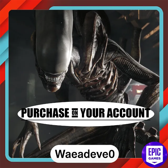 Alien: Isolation - Epic games - Purchase on your account