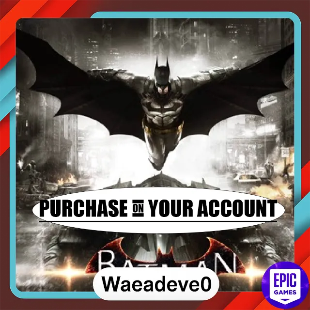 Batman Arkham Knight - Epic games - Purchase on your account