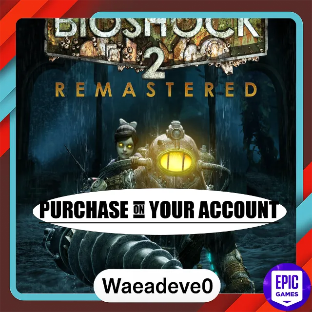 BioShock 2 Remastered - Epic games - Purchase on your account