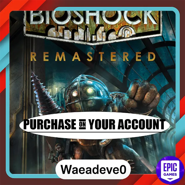 BioShock Remastered - Epic games - Purchase on your account