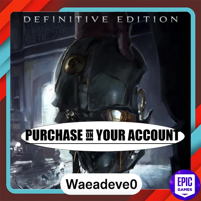 Dishonored - Definitive Edition - Epic games - Purchase on your account