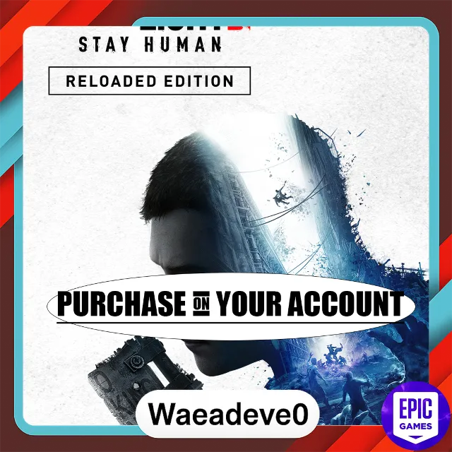 Dying Light 2 Stay Human - Reloaded Edition - Epic games - Purchase on your account