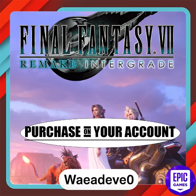 FINAL FANTASY VII REMAKE INTERGRADE - Epic games - Purchase on your account
