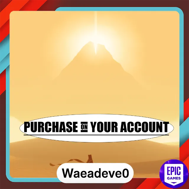 Journey - Epic games - Purchase on your account