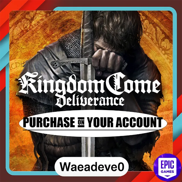 Kingdom Come: Deliverance - Epic games - Purchase on your account