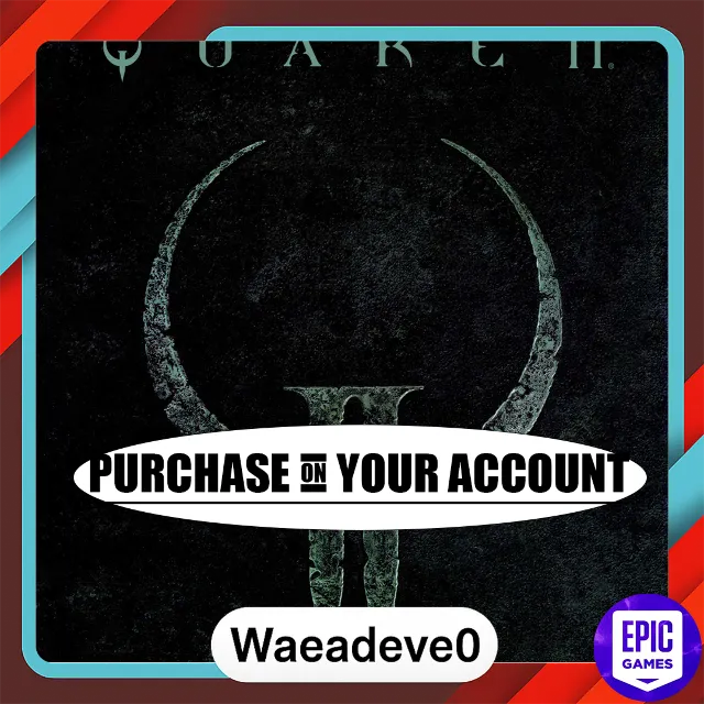 Quake II - Epic games - Purchase on your account