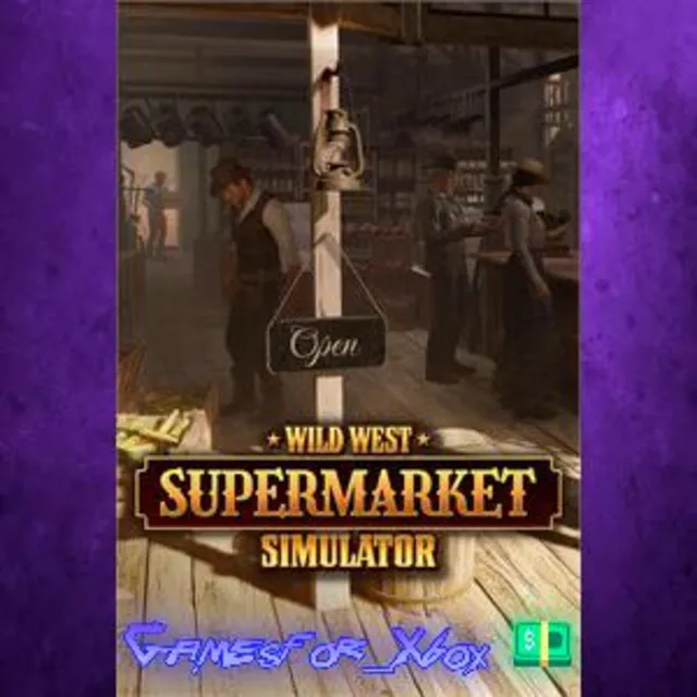 ☀️Wild West Supermarket Simulator XBOX