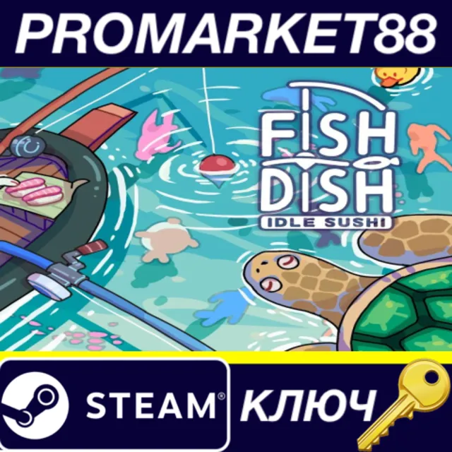 Fish to Dish: Idle Sushi Steam КЛЮЧ GLOBAL