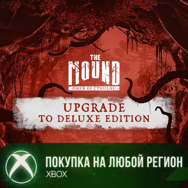 The Mound: Omen of Cthulhu - Upgrade to Deluxe XBOX На Любой Регион