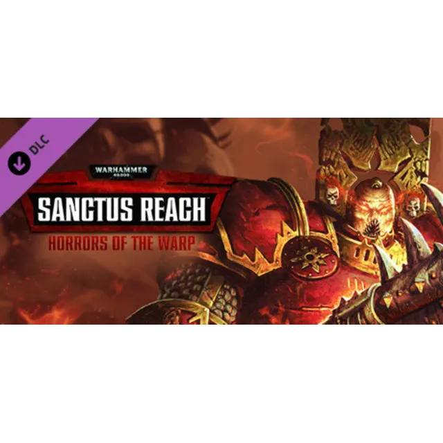 Warhammer 40,000: Sanctus Reach - Horrors of the Warp (Classic) DL… | АВТОВЫДАЧА 24/7