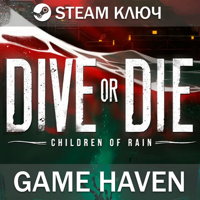 DIVE or DIE - Children of Rain 🔑 Steam Ключ РФ+СНГ