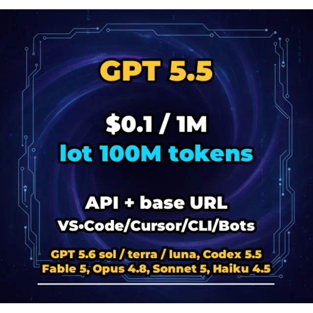 GPT 5.5 | 100 МЛН ТОКЕНОВ | АВТОВЫДАЧА 24/7 | API VS•Code/Cursor/CLI/Боты