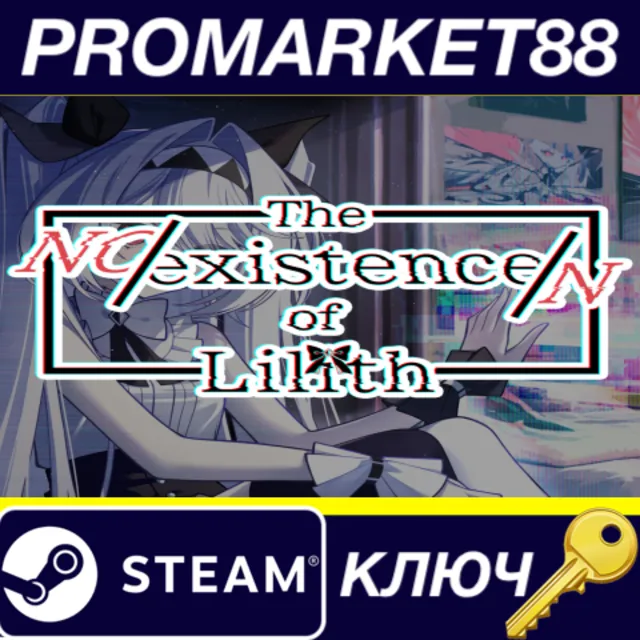 The NOexistenceN of Lilith Steam КЛЮЧ GLOBAL