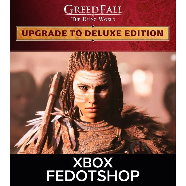 🎮 GreedFall: The Dying World — Deluxe Edition Upgrade