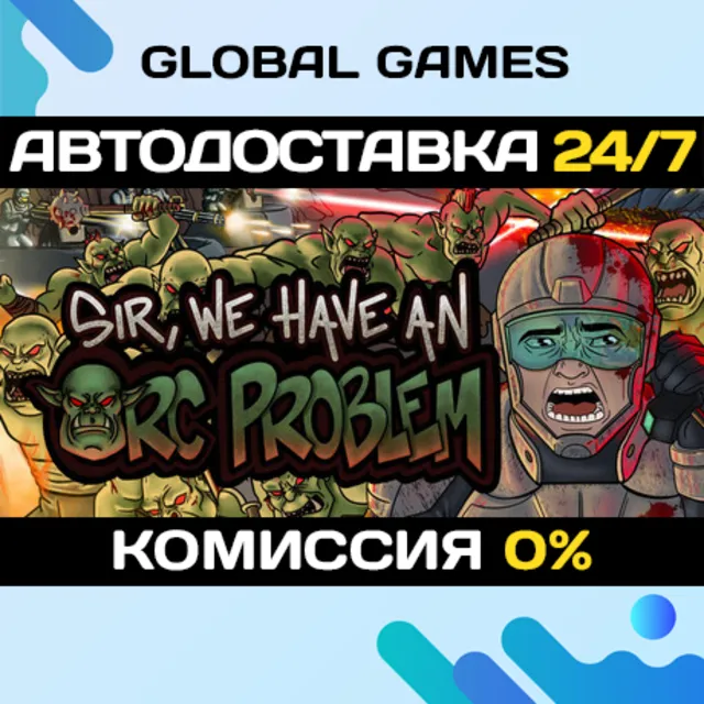 Sir, We Have an Orc Problem STEAM GIFT 🚀АВТОДОСТАВКА