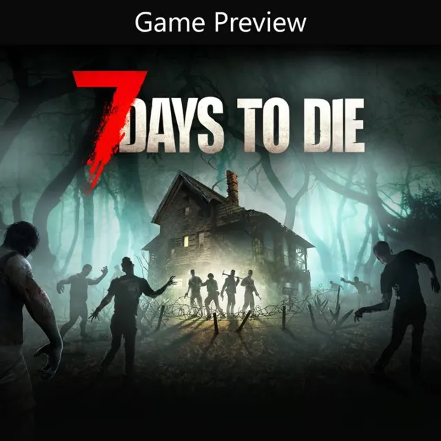 7 Days to Die (Game Preview) — покупка на аккаунт | XBAY