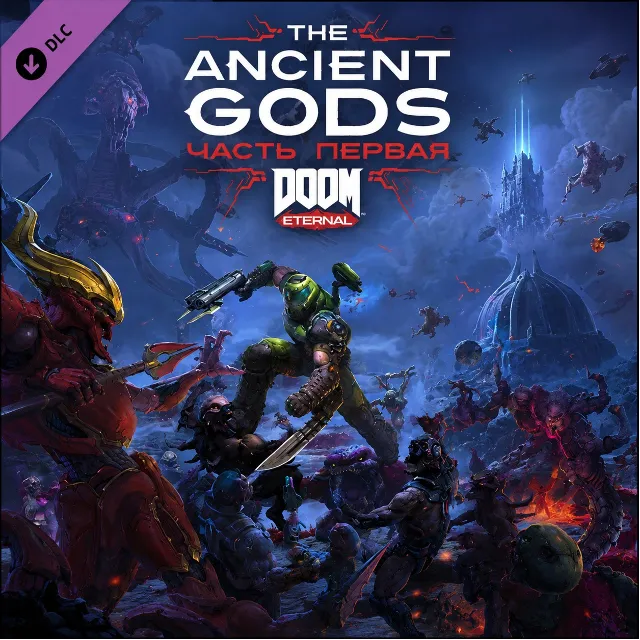 DOOM Eternal: The Ancient Gods - Part One DLC (Ключ Steam | РФ+СНГ)