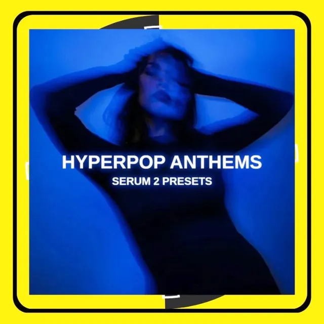 Hyperpop Anthems | Serum 2 Presets от Glitchedtones