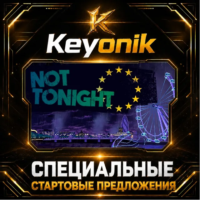 Not Tonight PC Steam CD Key Global