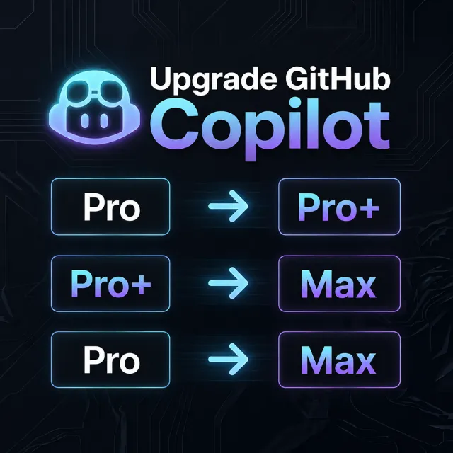 Обновление GitHub Copilot Pro до Pro+ / Pro+ до Max на