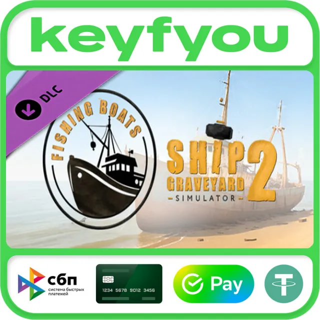 Ship Graveyard Simulator 2 - Fishing Boats DLC / STEAM GLOBAL DLC КЛЮЧ 🔥
