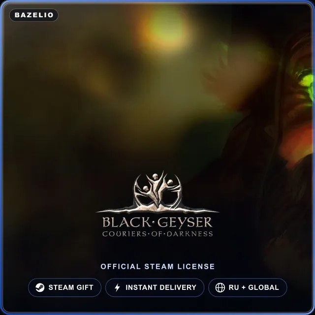 Black Geyser: Couriers of Darkness (Steam Gift) · РФ и мир · Автовыдача 24/7