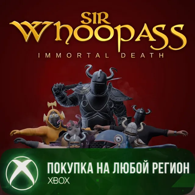Sir Whoopass: Immortal Death XBOX На Любой Регион