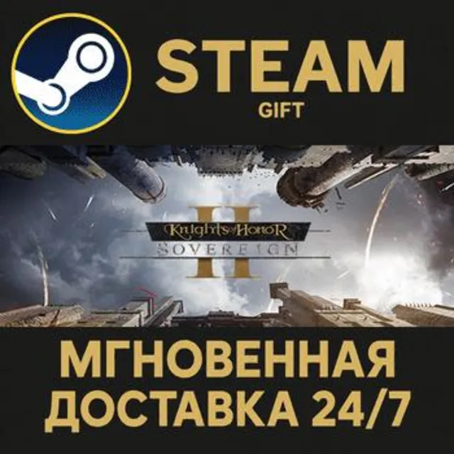 Knights of Honor II: Sovereign РОССИЯ RU Steam Gift СТИМ ГИФТ ПК АВТОДОСТАВКА