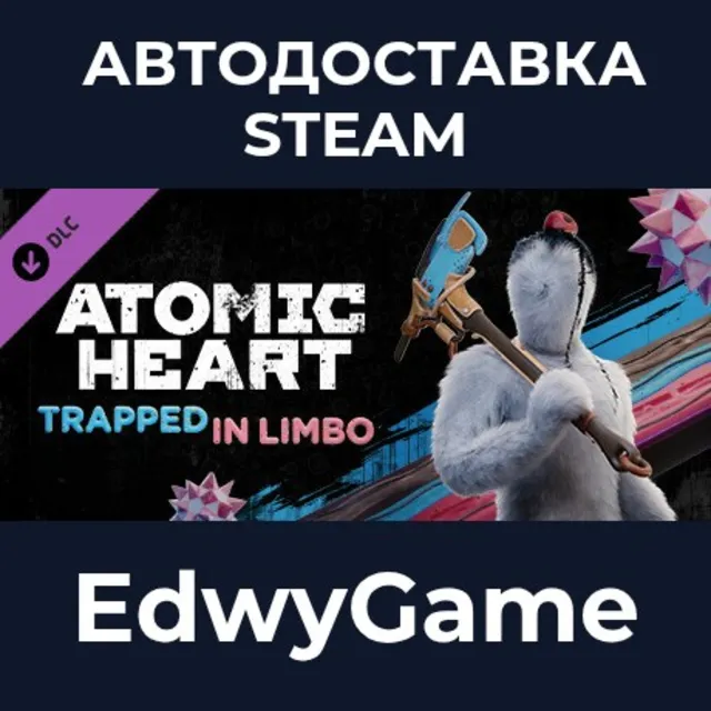 Atomic Heart - Trapped in Limbo · DLC STEAM GIFT · АВТОДОСТАВКА