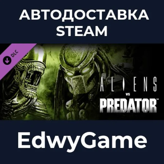 Aliens vs Predator Swarm Map Pack · DLC STEAM GIFT · АВТОДОСТАВКА