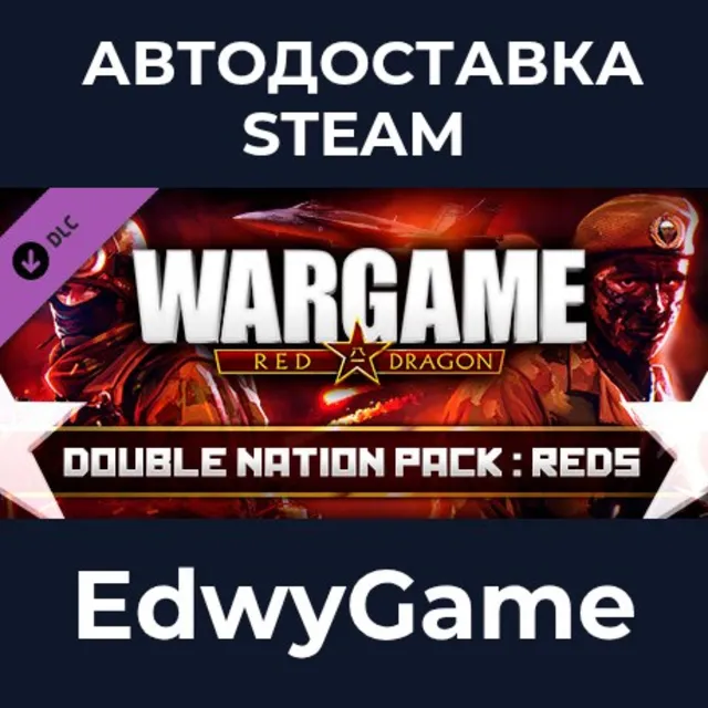 Wargame: Red Dragon - Double Nation Pack: REDS · DLC STEAM GIFT · АВТОДОСТАВКА