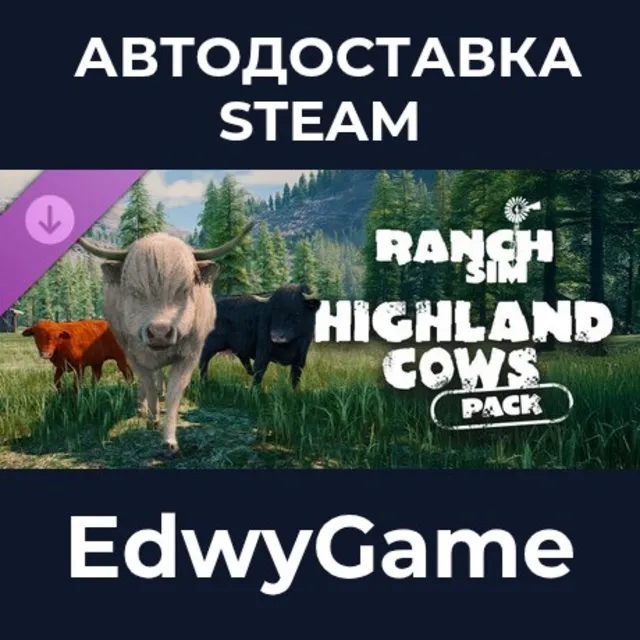 Ranch Simulator: Highland Cows Pack - Build, Farm, Hunt · DLC STEAM GIFT · АВТОДОСТАВ