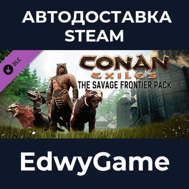 Conan Exiles Enhanced - The Savage Frontier Pack · DLC STEAM GIFT · АВТОДОСТАВКА