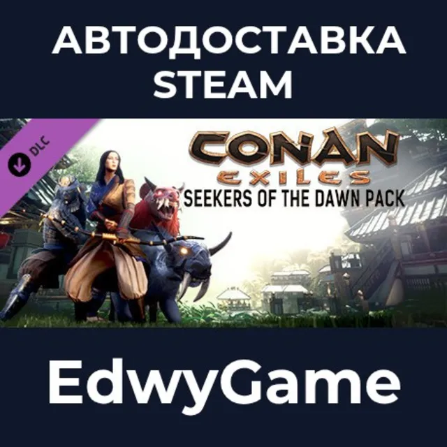Conan Exiles Enhanced - Seekers of the Dawn Pack · DLC STEAM GIFT · АВТОДОСТАВКА
