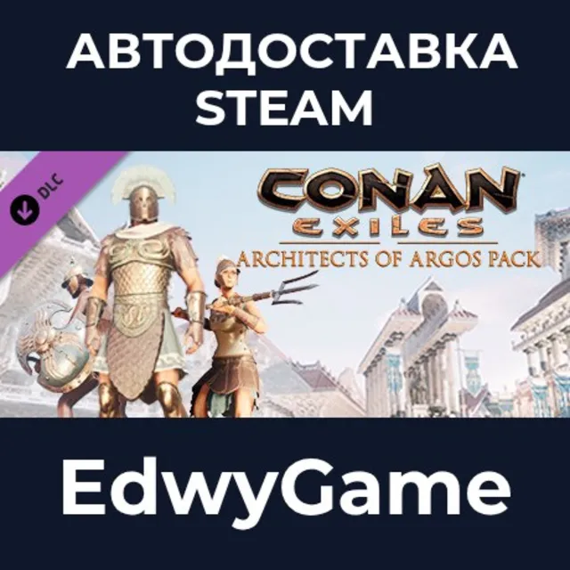 Conan Exiles Enhanced - Architects of Argos Pack · DLC STEAM GIFT · АВТОДОСТАВКА