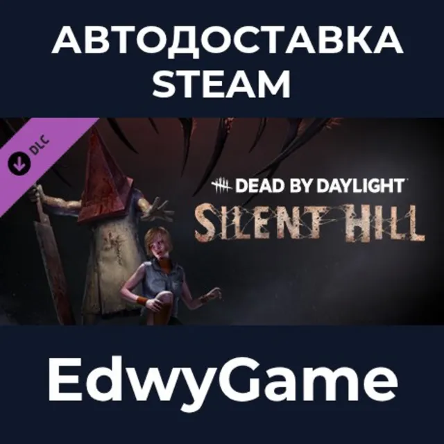Dead By Daylight - Silent Hill Chapter · DLC STEAM GIFT · АВТОДОСТАВКА