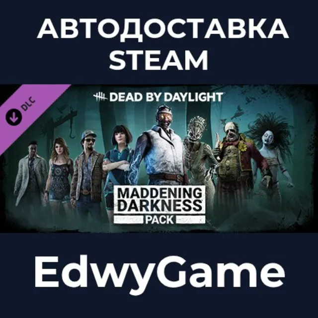 Dead by Daylight - Maddening Darkness Pack · DLC STEAM GIFT · АВТОДОСТАВКА