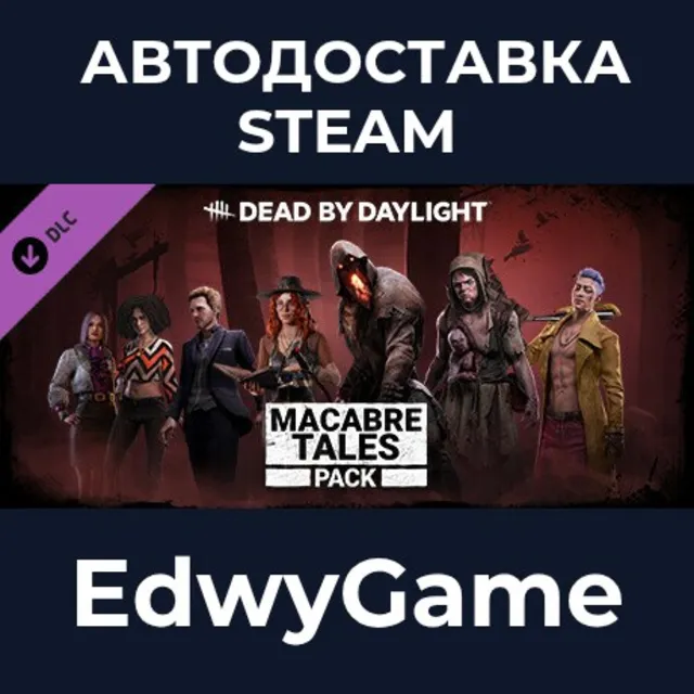 Dead by Daylight - Macabre Tales Pack · DLC STEAM GIFT · АВТОДОСТАВКА